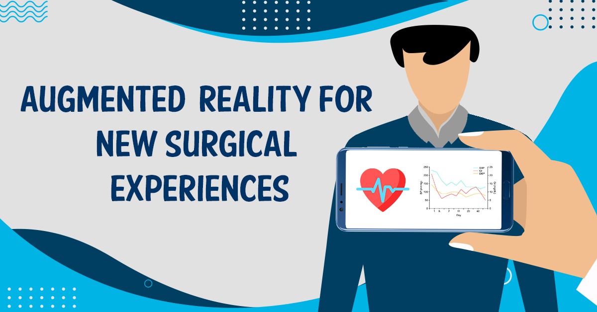 Augmented Reality for New Surgical Experiences-Unmesh Srivastava